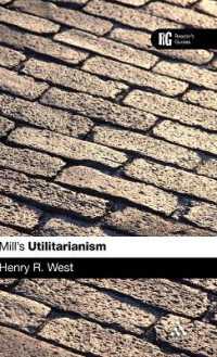 ミル『功利主義』を読む<br>Mill's 'Utilitarianism' : A Reader's Guide (Reader's Guides)