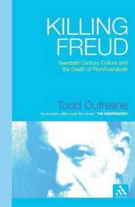 フロイト殺し：20世紀精神分析誤読の歴史<br>Killing Freud : Twentieth Century Culture and the Death of Psychoanalysis