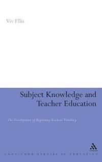 教科の知識と教師教育<br>Subject Knowledge and Teacher Education : The Development of Beginning Teachers' Thinking