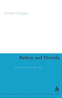 バディウとデリダ<br>Badiou and Derrida : Politics, Events and their Time (Continuum Studies in Continental Philosophy)