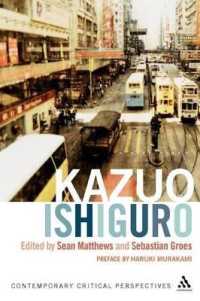 カズオ・イシグロ：現在批評の視座（序言：村上春樹）<br>Kazuo Ishiguro : Contemporary Critical Perspectives (Contemporary Critical Perspectives)