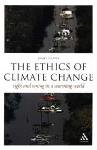 気候変動の倫理<br>The Ethics of Climate Change : Right and Wrong in a Warming World (Think Now)