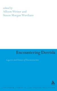 デリダと出会う<br>Encountering Derrida : Legacies and Futures of Deconstruction (Continuum Studies in Continental Philosophy)