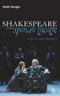 Shakespeare in the Spanish Theatre : 1772 to the Present (Continuum Shakespeare Studies)