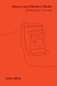 History and Modern Media : A Personal Journey (Critical Mexican Studies)