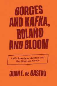 Borges and Kafka, Bolaño and Bloom : Latin American Authors and the Western Canon