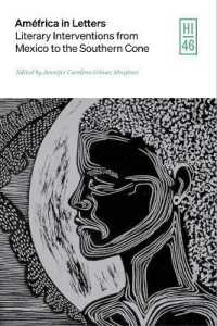 Améfrica in Letters : Literary Interventions from Mexico to the Southern Cone (Hispanic Issues)