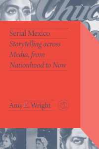 Serial Mexico : Storytelling Across Media, from Nationhood to Now (Critical Mexican Studies)