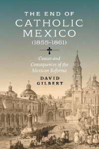 The End of Catholic Mexico : Causes and Consequences of the Mexican Reforma (1855-1861)
