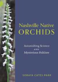 Nashville Native Orchids : Astonishing Science and Mysterious Folklore