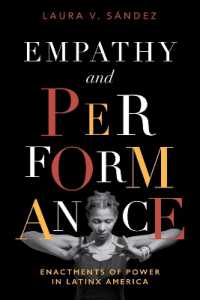 Empathy and Performance : Enactments of Power in Latinx America (Performing Latin American and Caribbean Identities)