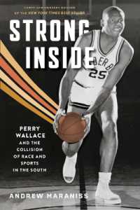 Strong inside : Perry Wallace and the Collision of Race and Sports in the South （2ND）