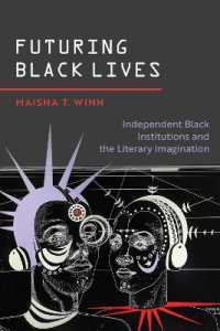 Futuring Black Lives : Independent Black Institutions and the Literary Imagination (Black Lives and Liberation)