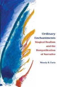 Ordinary Enchantments : Magical Realism and the Remystification of Narrative