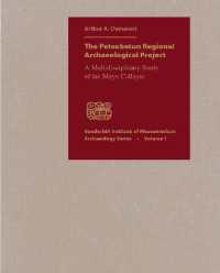 The Petexbatun Regional Archaeological Project : A Multidisciplinary Study of the Collapse of a Classic Maya Kingdom (Vanderbilt Institute of Mesoamerican Archaeology)