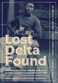 Lost Delta Found : Rediscovering the Fisk University-Library of Congress Coahoma County Study, 1941-1942
