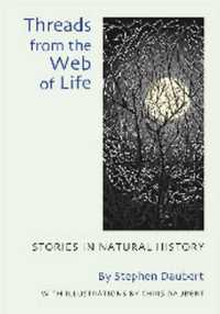Threads from the Web of Life : Stories in Natural History