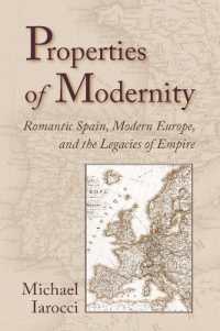Properties of Modernity : Romantic Spain, Modern Europe, and the Legacies of Empire