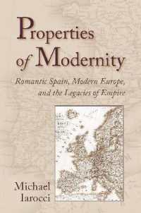Properties of Modernity : Romantic Spain, Modern Europe, and the Legacies of Empire