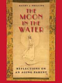 The Moon in the Water : Reflections on an Aging Parent