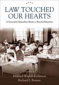 Law Touched Our Hearts : A Generation Remembers - Brown v. Board of Education