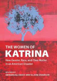 The Women of Katrina : How Gender, Race and Class Matter in an American Disaster
