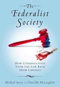The Federalist Society : How Conservatives Took the Law Back from Liberals