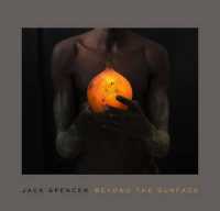 Jack Spencer : Beyond the Surface