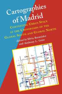 Cartographies of Madrid : Contesting Urban Space at the Crossroads of the Global South and Global North (Hispanic Issues)