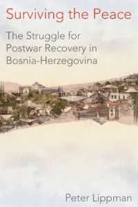 Surviving the Peace : The Struggle for Postwar Recovery in Bosnia-Herzegovina
