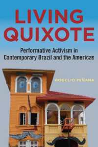 Living Quixote : Performative Activism in Contemporary Brazil and the Americas (Performing Latin American and Caribbean Identities)