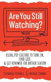 Are You Still Watching? : Using Pop Culture to Tune In, Find God & Get Renewed for Another Season