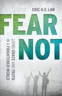 Fear Not : Living Grace and Truth in a Frightened World