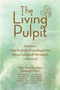 The Living Pulpit : Sermons That Illustrate Preaching in the Stone-Campbell Movement 1968-2018