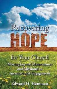 Recovering Hope for Your Church : Moving Beyond Maintenance and Missional to Incarnational Engagement (Tcp the Columbia Partnership Leadership)
