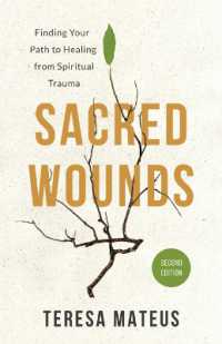 Sacred Wounds (2nd Edition) : Finding Your Path to Healing from Spiritual Trauma