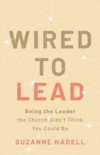 Wired to Lead : Being the Leader the Church Didn't Think You Could Be