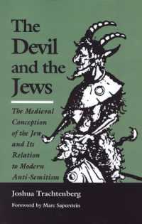 The Devil and the Jews : The Medieval Conception of the Jew and Its Relation to Modern Anti-Semitism