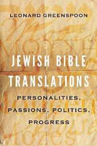Jewish Bible Translations : Personalities, Passions, Politics, Progress