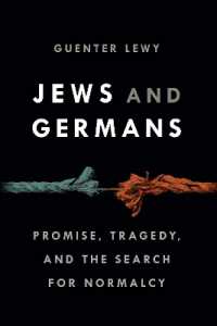 Jews and Germans : Promise, Tragedy, and the Search for Normalcy