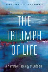 The Triumph of Life : A Narrative Theology of Judaism