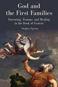 God and the First Families : Parenting, Trauma, and Healing in the Book of Genesis
