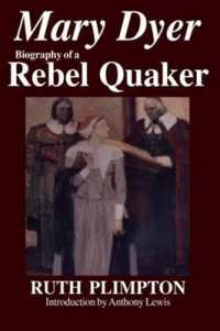 Mary Dyer : Biography of a Rebel Quaker