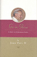 Go in Peace : A Gift of Enduring Love