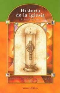 Historia de la Iglesia : El Legado de la Fe (Catholic Basics: A Pastoral Ministry)