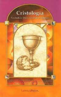 Cristología : Verdadero Dios, Verdadero Hombre (Catholic Basics: A Pastoral Ministry)