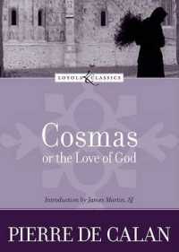 Cosmas, or the Love of God (Loyola Classics)