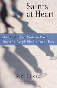 Saints at Heart : How Fault-Filled, Problem-Prone, Imperfect People Like Us Can Be Holy