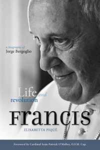 Pope Francis: Life and Revolution : A Biography of Jorge Bergoglio