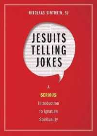 Jesuits Telling Jokes : A (Serious) Introduction to Ignatian Spirituality